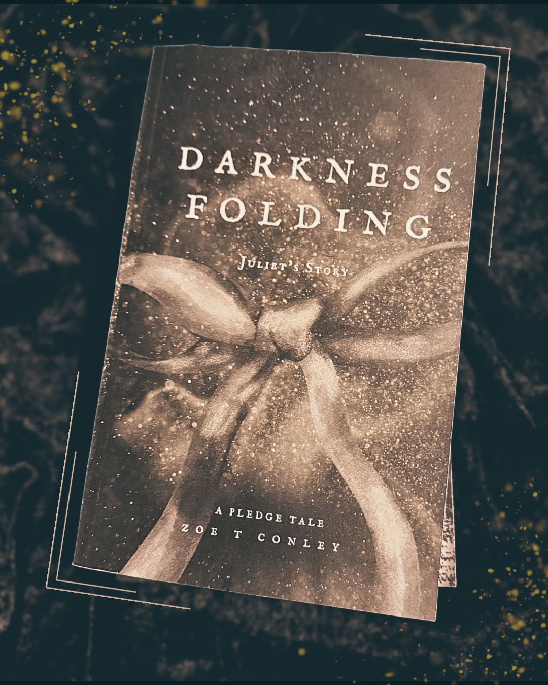 Darkness Folding: Juliet's Story (The Pledge Tales Series)