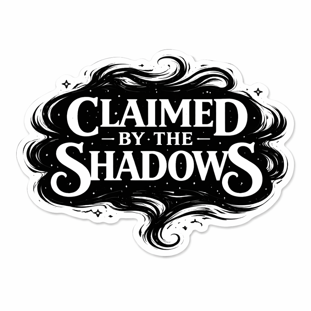 Claimed By Shadows Vinyl Bookish Sticker