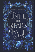 Until The Stars Fall: A Fae Fantasy Romance (Immortal Reveries)